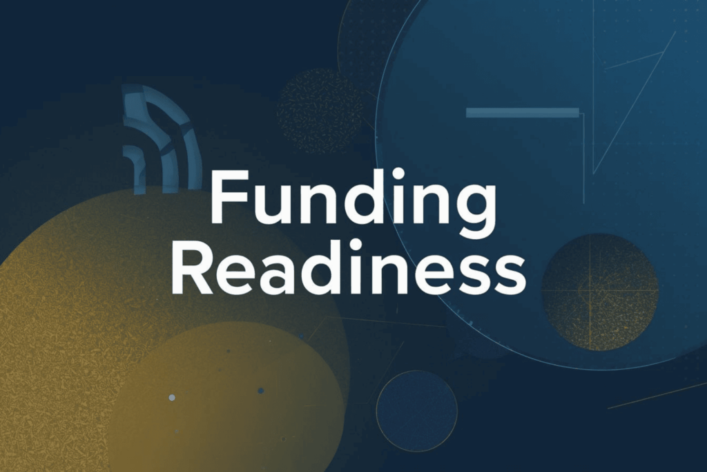 Funding Readiness: Why Most Businesses Struggle to Secure Capital