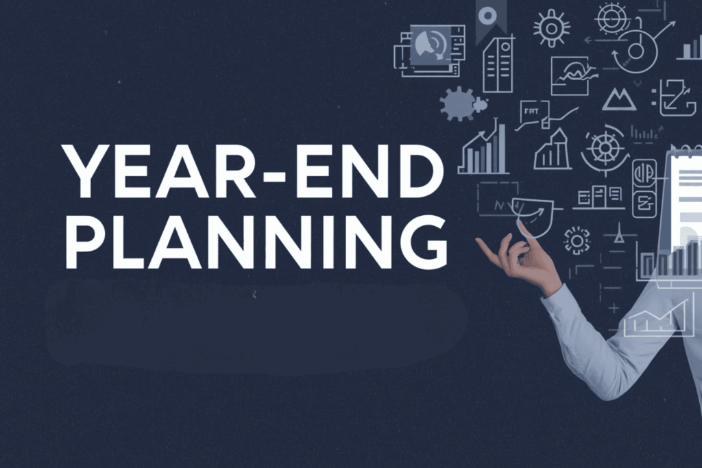 Why Year-End Planning Is Increasingly Important for Business Sellers