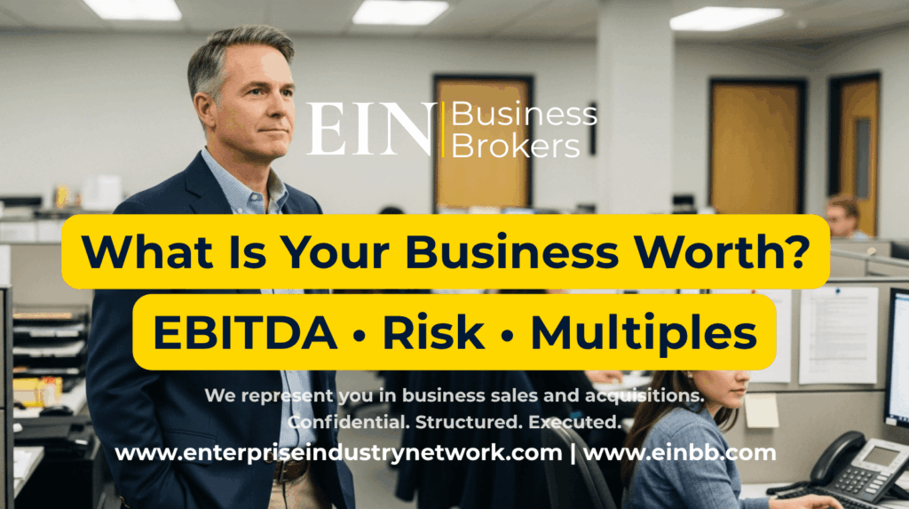 How to Increase Business Valuation Before Selling | Build a More Valuable, Buyer-Ready Business | EIN Business Brokers | Enterprise Industry Network