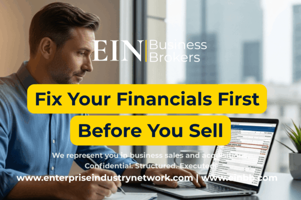EIN Business Brokers video explaining why sellers should fix financial records before selling a business to improve valuation, buyer confidence, and due diligence readiness.