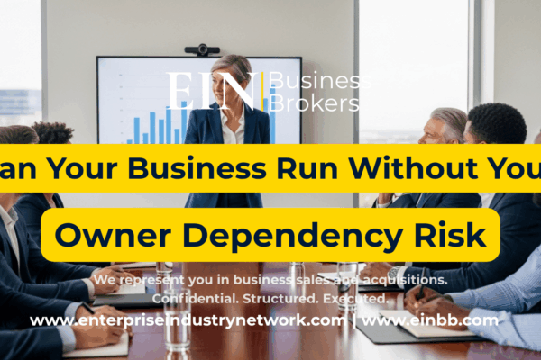 EIN Business Brokers video explaining owner dependency and how a business that relies too heavily on its owner can lose value and buyer appeal.