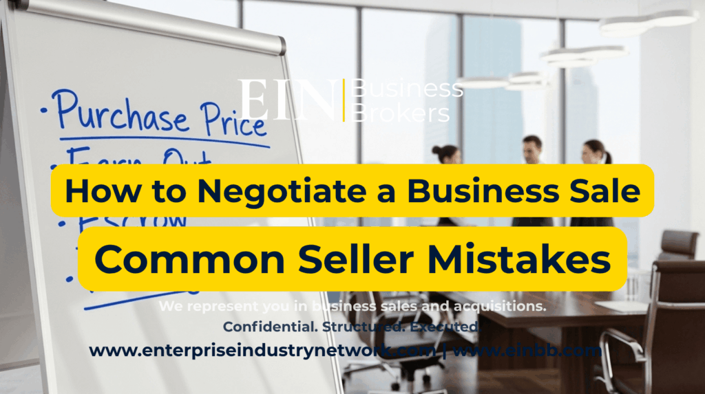 How to Negotiate When Selling Your Business | Common Seller Mistakes to Avoid | EIN Business Brokers | Enterprise Industry Network