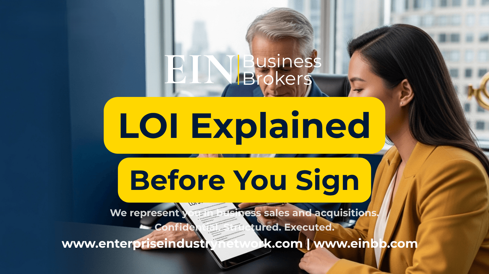 EIN Business Brokers video explaining Letters of Intent in business sales and what sellers should understand about LOI terms before signing.