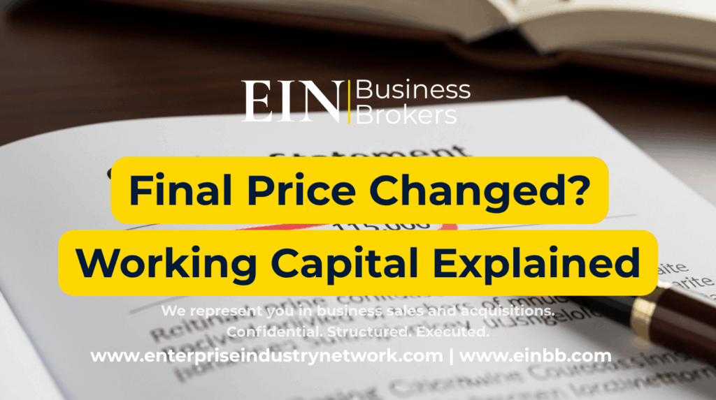 Working Capital Adjustments Explained | Why the Final Business Sale Price Can Change at Closing | EIN Business Brokers | Enterprise Industry Network