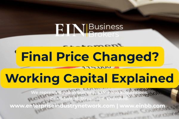 EIN Business Brokers video explaining working capital adjustments and why the final business sale price can change at closing.