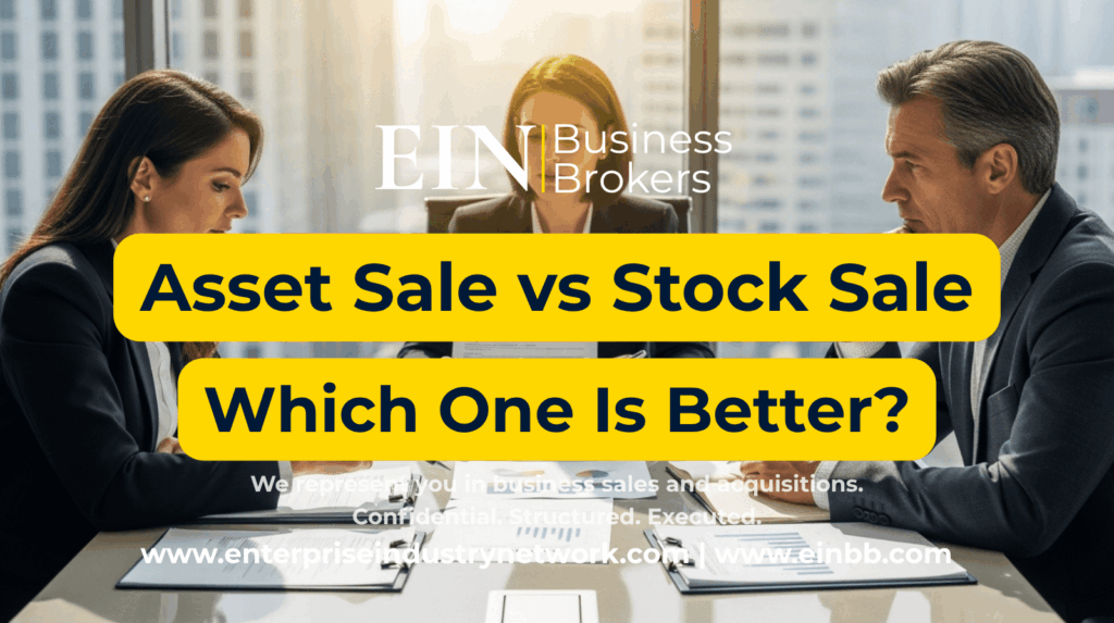 Asset Sale vs Stock Sale Explained | Key Differences Business Sellers Should Understand | EIN Business Brokers | Enterprise Industry Network