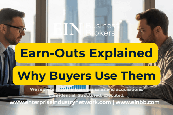 EIN Business Brokers video explaining how earn-outs work in business sales, why buyers use them, and how they affect seller payout, valuation, and deal structure.