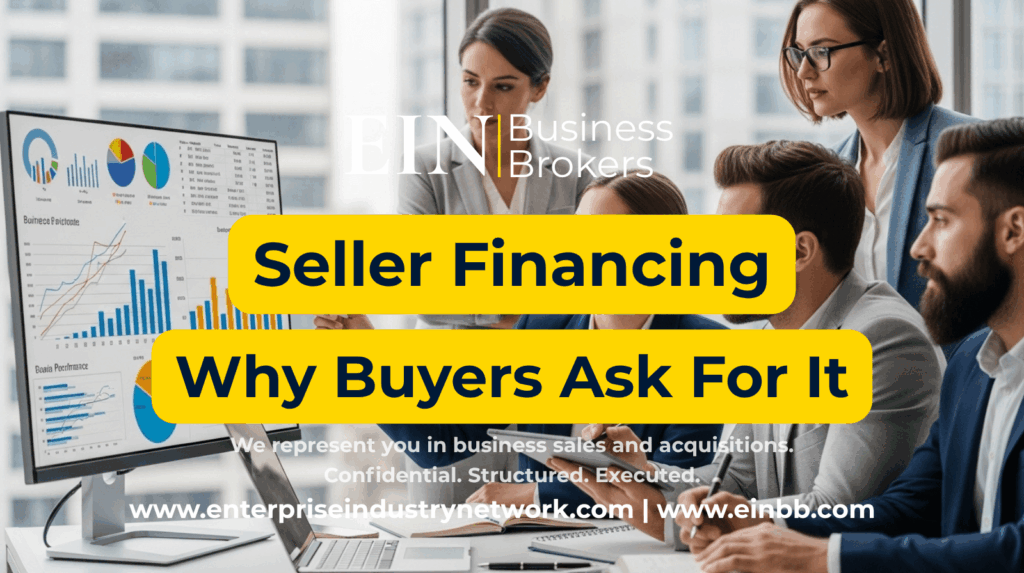 Seller Financing Explained | Why Buyers Ask for It in a Business Sale | EIN Business Brokers | Enterprise Industry Network
