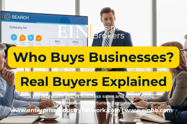 EIN Business Brokers video explaining who buys small and mid-sized businesses, including individual, strategic, private equity, and investment buyers.