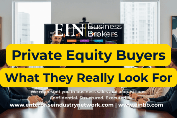 EIN Business Brokers video explaining what private equity buyers look for in businesses, including EBITDA, recurring revenue, management, scalability, growth, and risk.