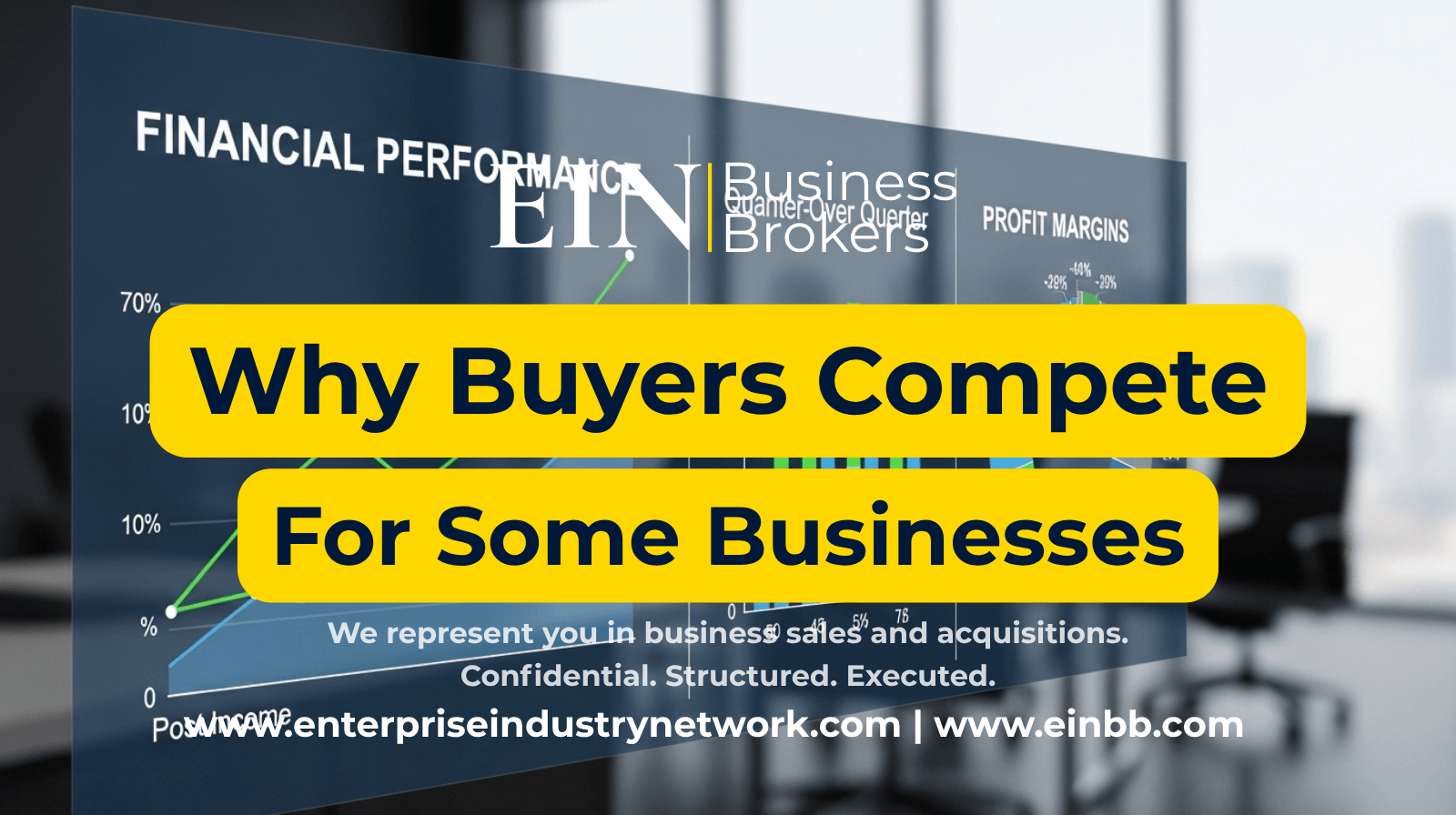 EIN Business Brokers video explaining why some businesses attract multiple buyers and how strong financials, growth potential, management, and transferability can increase buyer interest.