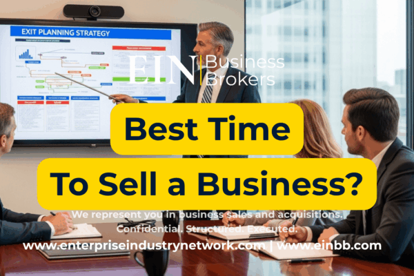 EIN Business Brokers video explaining the right time to sell a business based on valuation, financial performance, buyer demand, market conditions, and owner readiness.
