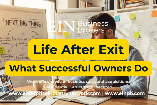 EIN Business Brokers video about life after selling a business, including post-exit planning, investing, mentoring, and the owner’s next chapter.