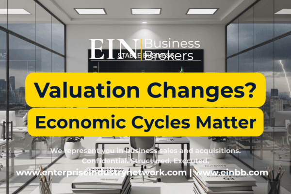 EIN Business Brokers video explaining how economic cycles, interest rates, buyer demand, and market conditions can affect business valuation and sale timing.