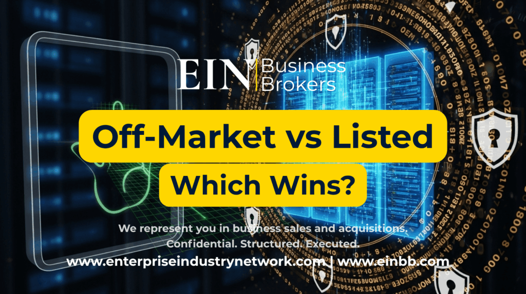 Off-Market vs Listed Business Sales | EIN Business Brokers | Enterprise Industry Network