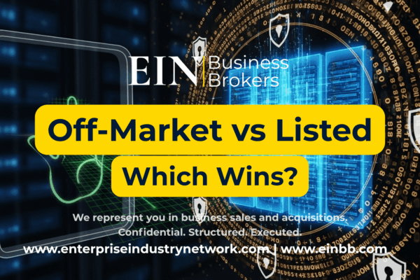 EIN Business Brokers video comparing off-market and listed business sales and how each strategy can affect buyer competition, confidentiality, and deal outcomes.