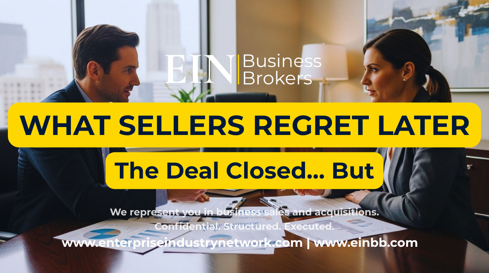 EIN Business Brokers video about common regrets business owners experience after selling a business and lessons sellers often learn too late.