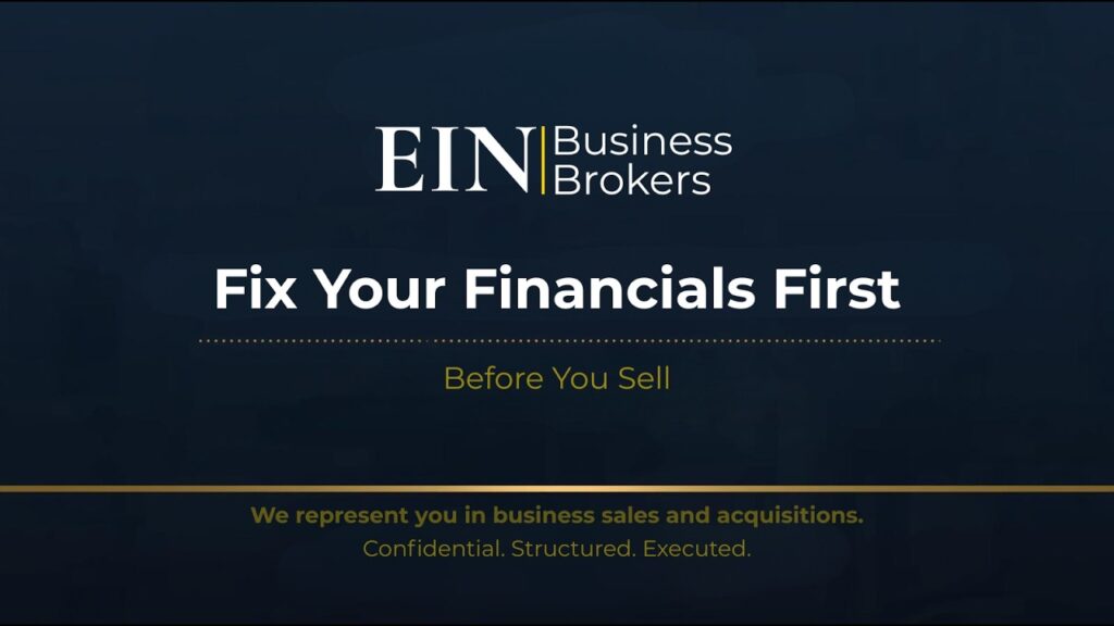 Before You Sell: Fix Your Financials First | EIN Business Brokers (EINBB) | Enterprise Industry Networ