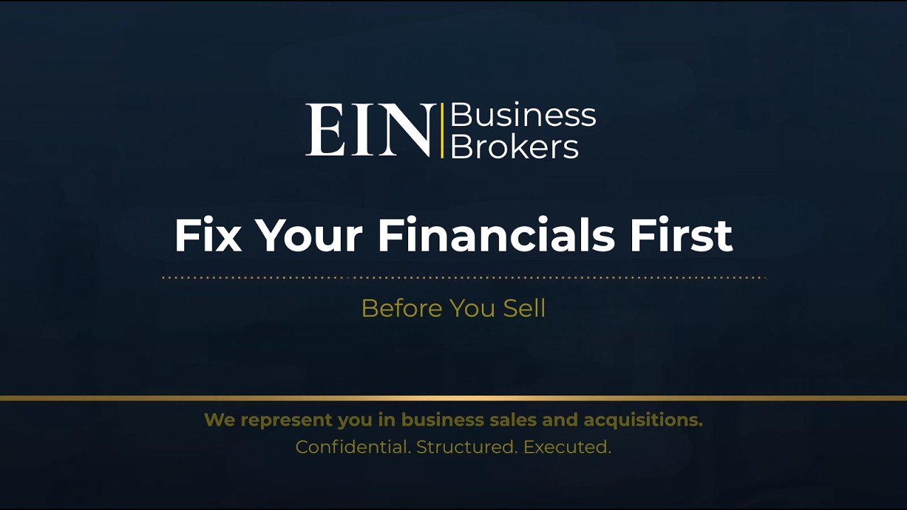 Before You Sell: Fix Your Financials First | EIN Business Brokers (EINBB)