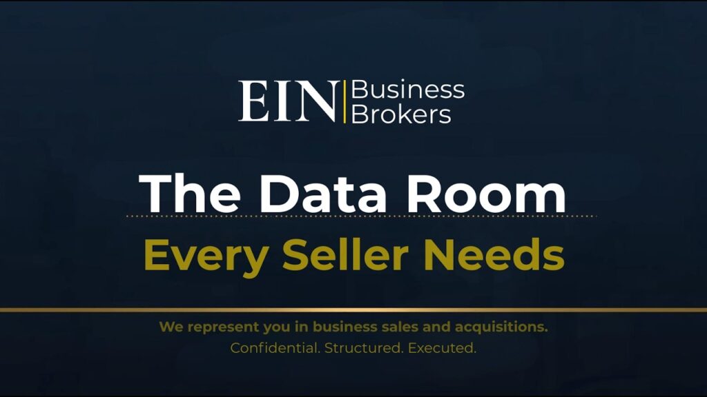 The Business Data Room Explained | What Sellers Must Prepare | EIN Business Brokers (EINBB) | Enterprise Industry Network (EIN)