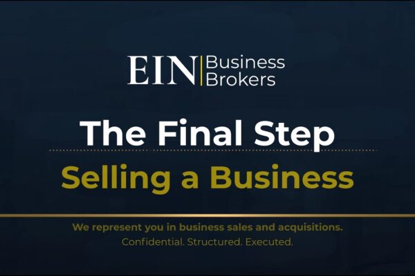 What Happens at Closing in a Business Sale? | EIN Business Brokers | Enterprise Industry Network