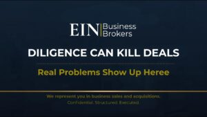 Due Diligence Horror Stories Explained | Real Lessons for Business Sellers | EIN Business Brokers (EINBB)