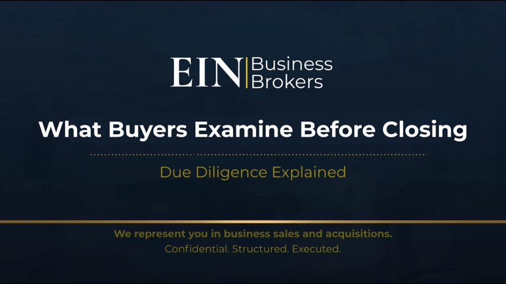 Due Diligence: What Buyers Will Examine Before Closing | EIN Business Brokers (EINBB) | Enterprise Industry Network (E)
