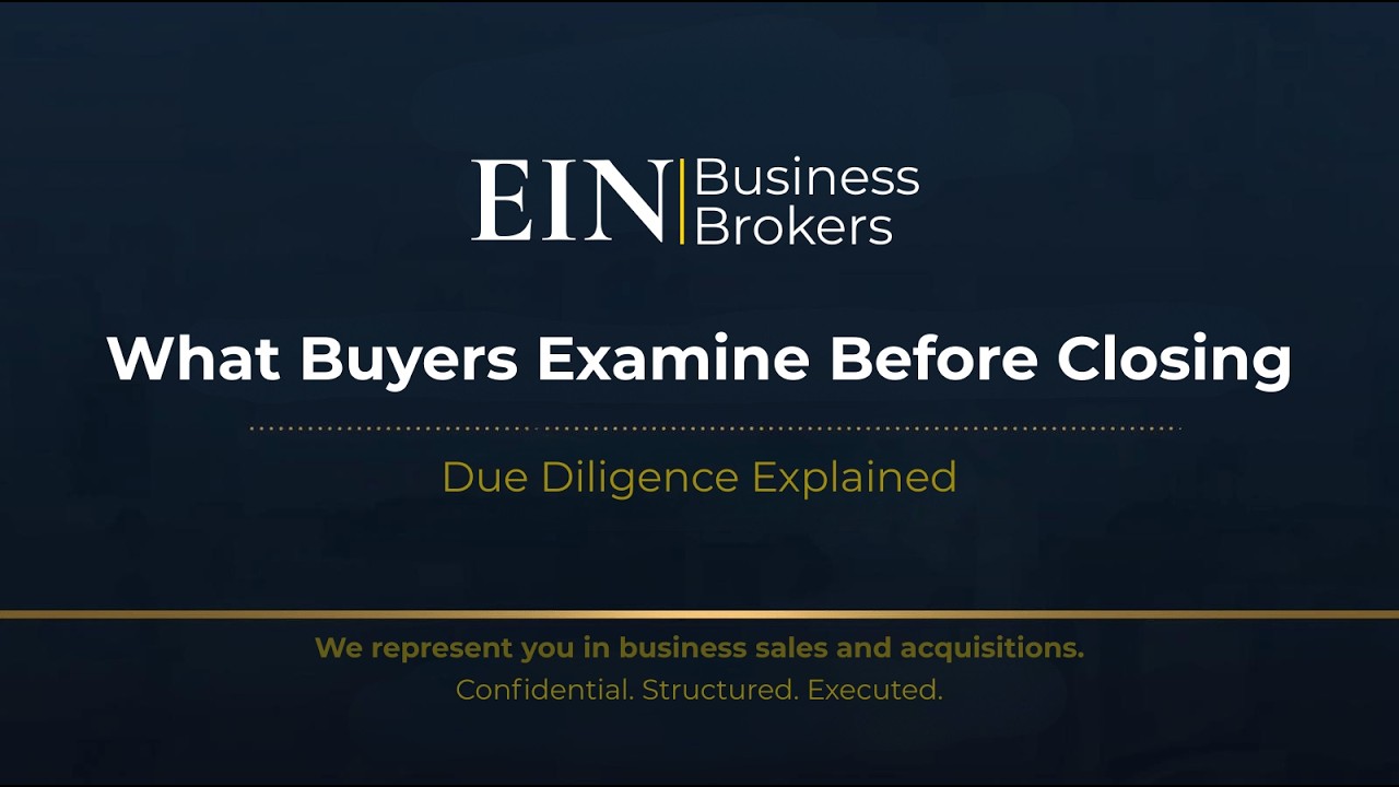 Due Diligence: What Buyers Will Examine Before Closing | EIN Business Brokers (EINBB)