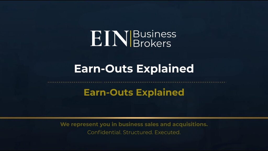 Earn-Outs Explained | Why Buyers Use Them in Business Sales | EIN Business Brokers (EINBB) | Enterprise Industry Network (EIN)