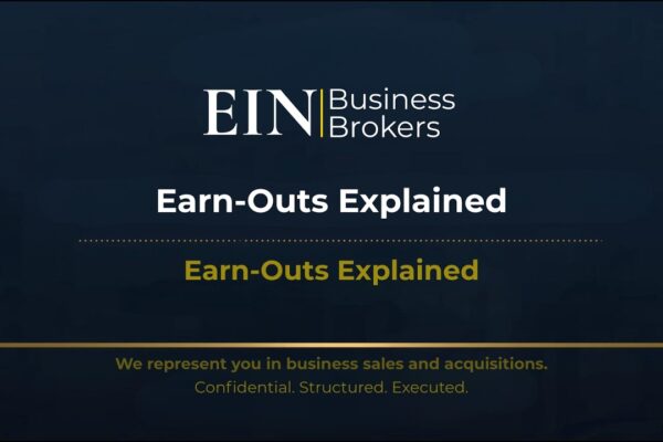 Earn-Outs Explained | Why Buyers Use Them in Business Sales | EIN Business Brokers (EINBB)