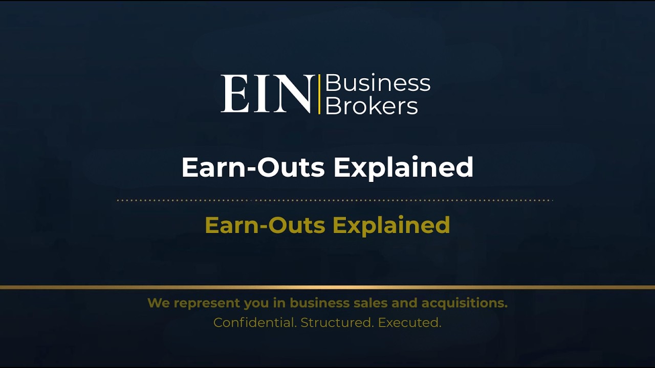 Earn-Outs Explained | Why Buyers Use Them in Business Sales | EIN Business Brokers (EINBB)