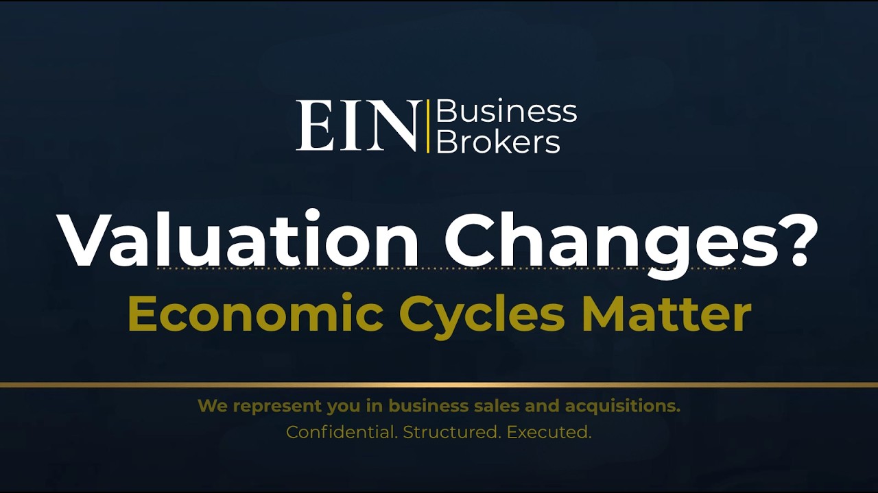 How Economic Cycles Impact Business Valuations | Sell at the Right Time | EIN Business Brokers (EINBB)