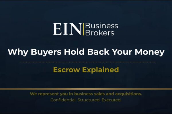 Escrow & Indemnification Explained | Post-Closing Risk in Business Sales | EIN Business Brokers