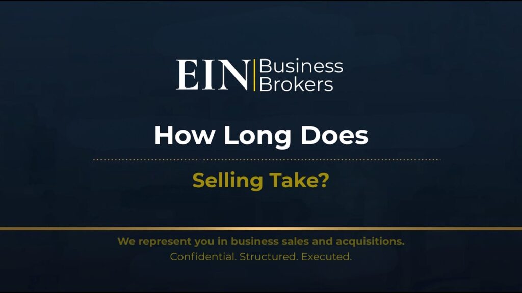 How Long It Takes to Sell a Business | EIN Business Brokers (EINBB) | Enterprise Industry Network (EIN)