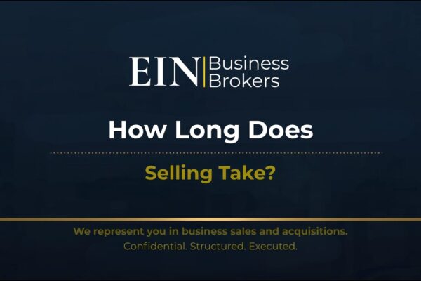 How Long It Takes to Sell a Business | EIN Business Brokers (EINBB) | Enterprise Industry Network