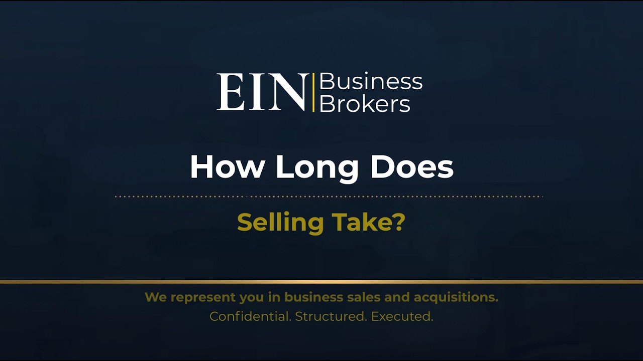 How Long It Takes to Sell a Business | EIN Business Brokers (EINBB) | Enterprise Industry Network