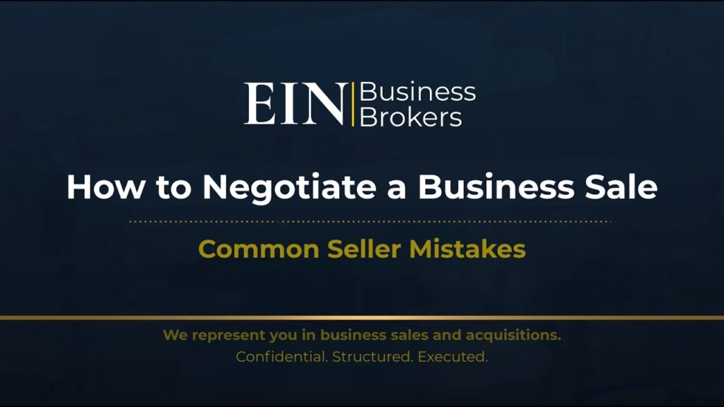 How to Negotiate When Selling Your Business | Common Seller Mistakes | EIN Business Brokers (EINBB) | Enterprise Industry Network (EIN)
