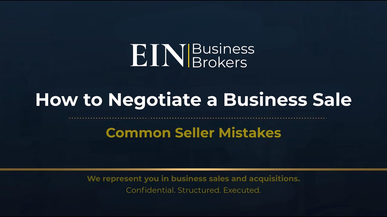 How to Negotiate When Selling Your Business | Common Seller Mistakes | EIN Business Brokers (EINBB)