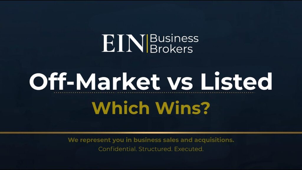 Off-Market vs Listed Sales — Which Strategy Gets Better Deals? | EIN Business Brokers (EINBB) | Enterprise Industry Network (EIN)