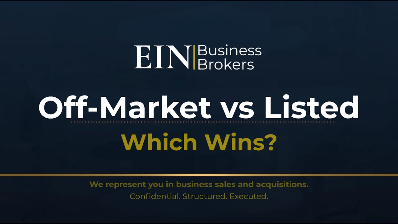Off-Market vs Listed Sales — Which Strategy Gets Better Deals? | EIN Business Brokers (EINBB)