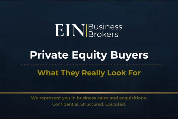 Private Equity Buyers Explained | What They Look For | EIN Business Brokers (EINBB)