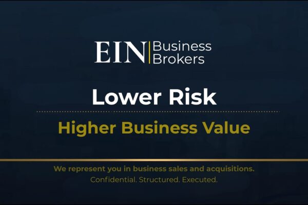 How to Reduce Risk Before Selling Your Business | EIN Business Brokers | Enterprise Industry Network