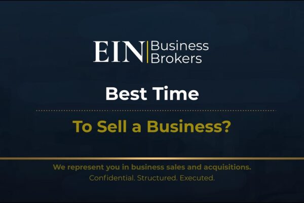 When Is the Right Time to Sell Your Business? | EIN Business Brokers | Enterprise Industry Network