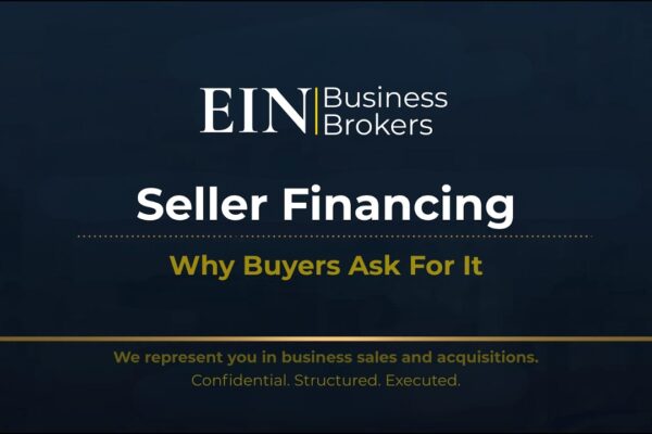 Seller Financing Explained | Why Buyers Ask for It | EIN Business Brokers (EINBB)
