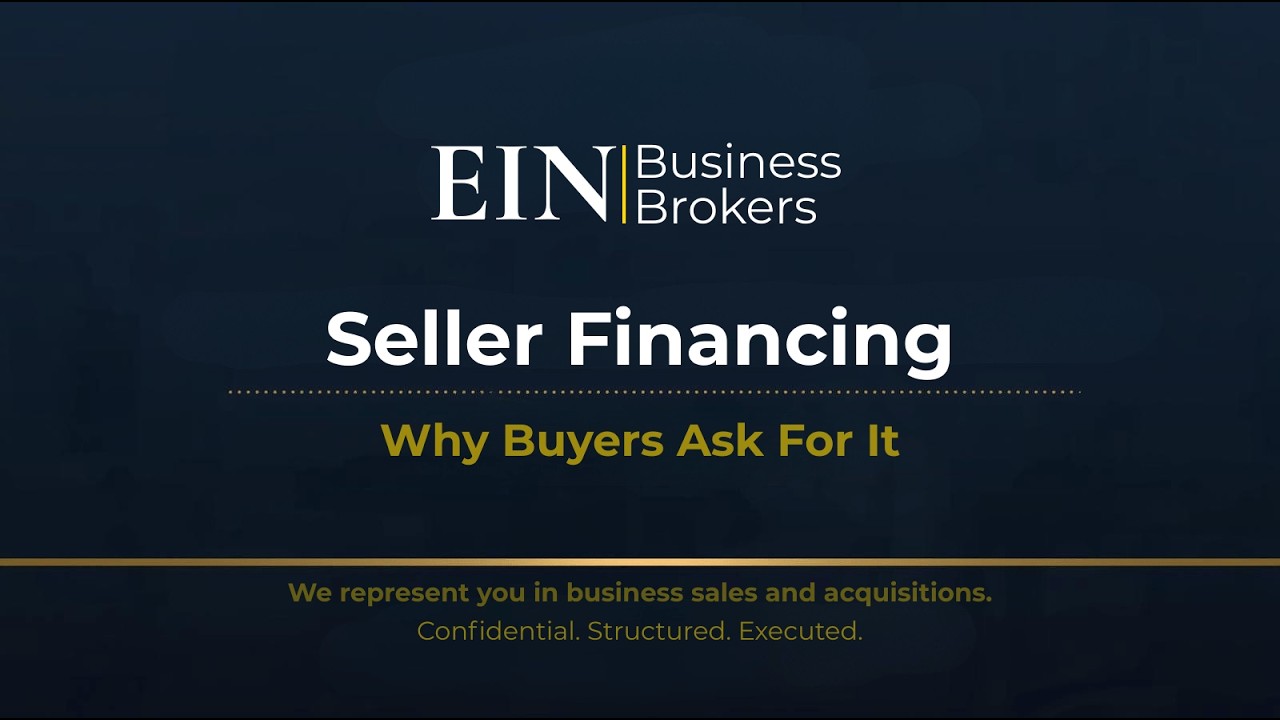 Seller Financing Explained | Why Buyers Ask for It | EIN Business Brokers (EINBB)