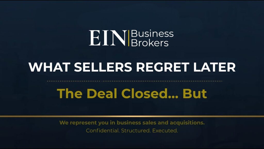 What Sellers Regret After Selling a Business | Lessons Owners Learn Too Late | EIN Business Brokers (EINBB)
