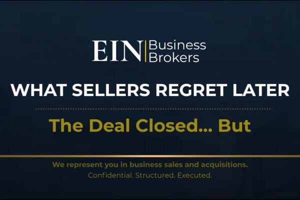 What Sellers Regret After Selling a Business | Lessons Owners Learn Too Late | EIN Business Brokers (EINBB)