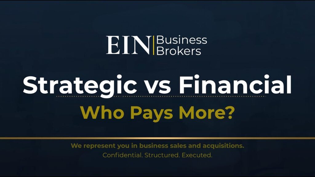Strategic vs Financial Buyers – Which One Is Right for Your Business? | EIN Business Brokers (EINBB) | Enterprise Industry Network (EIN)