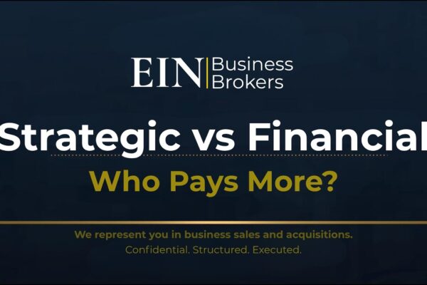 Strategic vs Financial Buyers - Which One Is Right for Your Business? | EIN Business Brokers (EINBB)