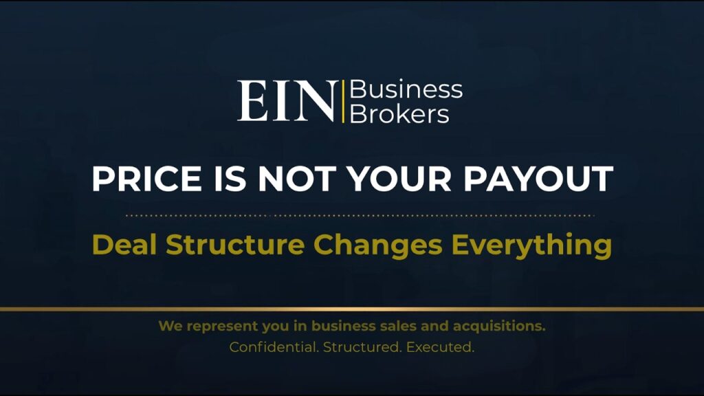 How to Structure a Business Sale for Maximum Payout | Deal Terms Explained | EIN Business Brokers (EINBB)